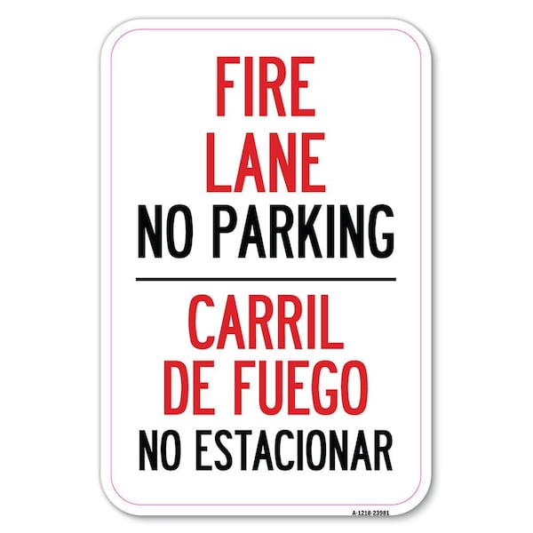 Signmission Fire Lane No Parking-Carril De Fuege Heavy-Gauge Aluminum Sign, 12" x 18", A-1218-23981 A-1218-23981 - main